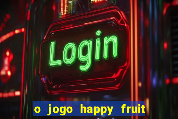 o jogo happy fruit fusion paga mesmo